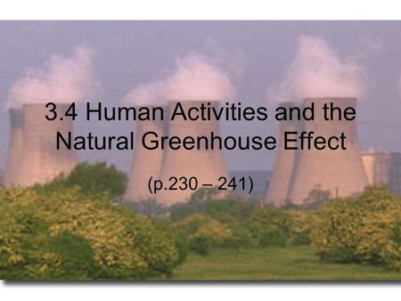 3.4 Human Activities and the Natural Greenhouse Effect