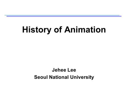 Jehee Lee Seoul National University