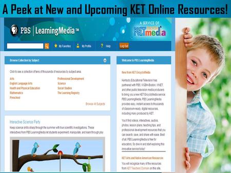 A Peek at New and Upcoming KET Online Resources! v.
