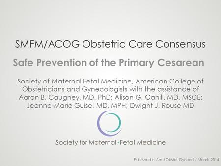 SMFM/ACOG Obstetric Care Consensus