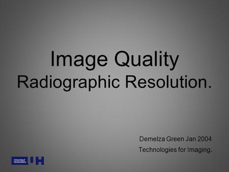 Image Quality Radiographic Resolution.