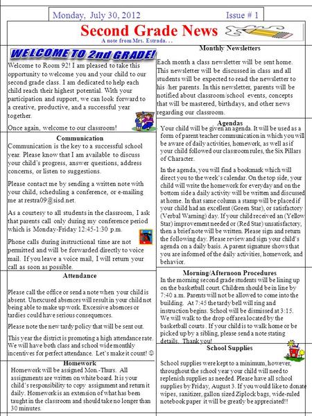 Second Grade News Issue # 1 A note from Mrs. Estrada... Monday, July 30, 2012. Welcome to Room 92! I am pleased to take this opportunity to welcome you.