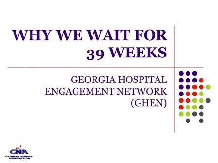 GEORGIA HOSPITAL ENGAGEMENT NETWORK (GHEN)
