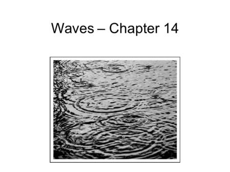 Waves – Chapter 14.