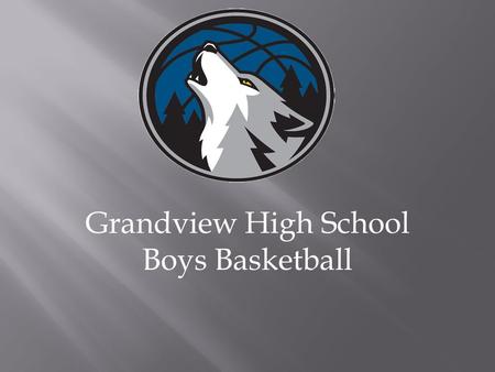 Grandview High School Boys Basketball. To run a program that positively enhances the lives of young men and begins a path to a promising future. The basketball.