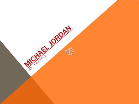 MICHAEL JORDAN BY FRANCIS ABOUT THE BOOK nextback.