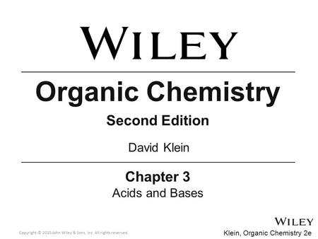Organic Chemistry Second Edition Chapter 3 David Klein Acids and Bases
