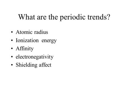 What are the periodic trends?