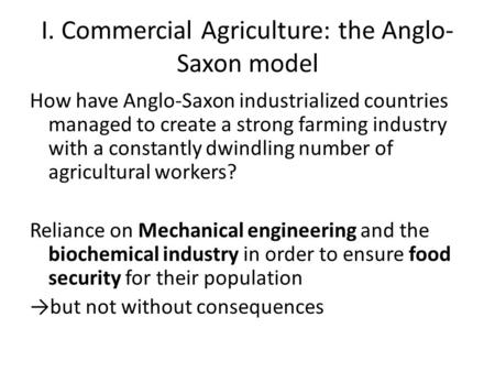 I. Commercial Agriculture: the Anglo-Saxon model