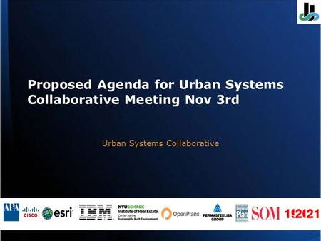 Proposed Agenda for Urban Systems Collaborative Meeting Nov 3rd Urban Systems Collaborative.