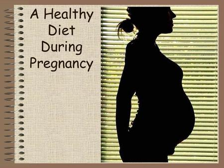 A Healthy Diet During Pregnancy. One of the most vital factors to be kept in mind during pregnancy Diet.