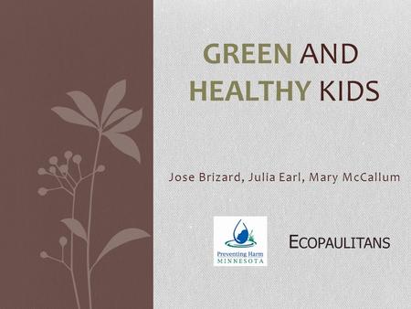 Jose Brizard, Julia Earl, Mary McCallum GREEN AND HEALTHY KIDS E COPAULITANS.