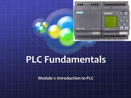 Module 1: Introduction to PLC