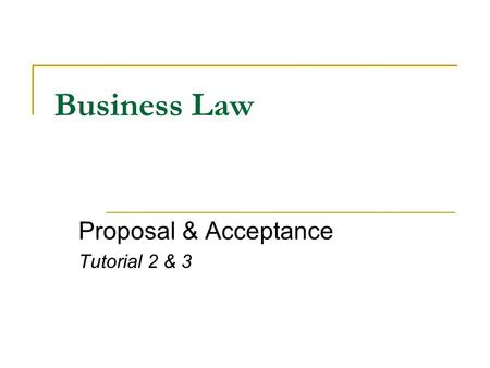 Proposal & Acceptance Tutorial 2 & 3