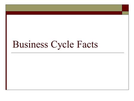 Business Cycle Facts. 1 Real Output of the U.S. economy.