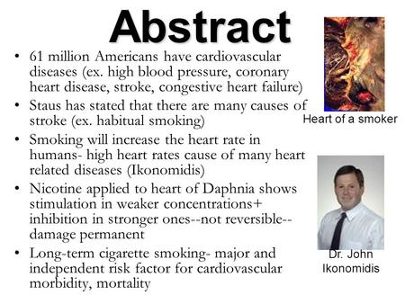 Abstract 61 million Americans have cardiovascular diseases (ex. high blood pressure, coronary heart disease, stroke, congestive heart failure) Staus has.