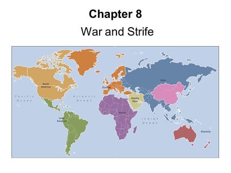 Chapter 8 War and Strife.