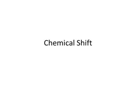 Chemical Shift. Carbon-13 Spectra How many C-13 signals? Which signals are further upfield? Can the compounds be differentiated?