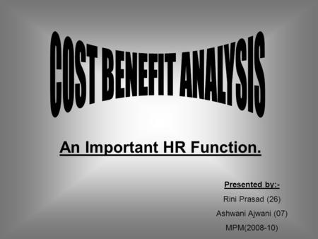 An Important HR Function. Presented by:- Rini Prasad (26) Ashwani Ajwani (07) MPM(2008-10)