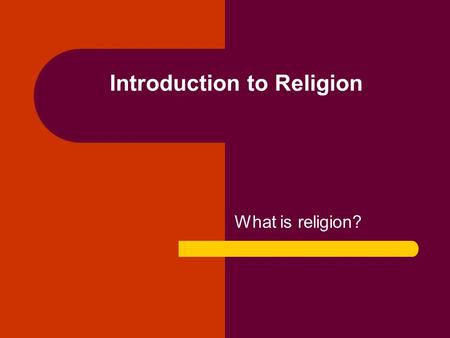 Introduction to Religion What is religion?. Some Images.
