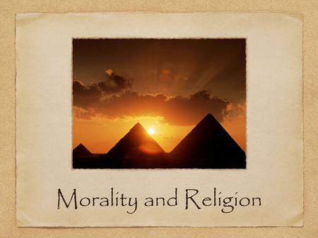 Morality and Religion. Does morality depend on religion?