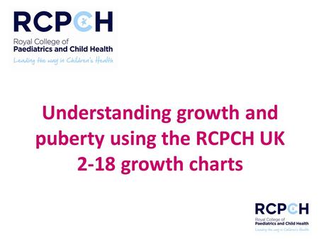Understanding growth and puberty using the RCPCH UK 2-18 growth charts