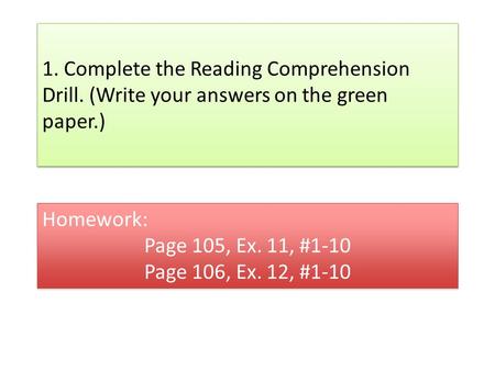 1. Complete the Reading Comprehension Drill