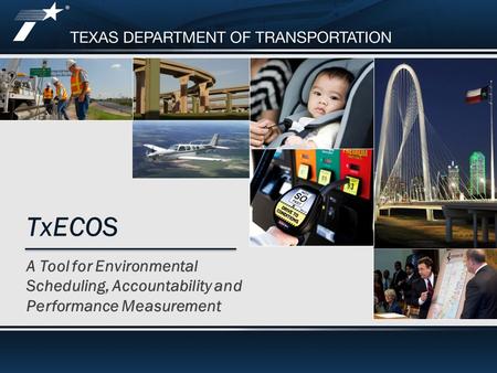 Footer Text A Tool for Environmental Scheduling, Accountability and Performance Measurement TxECOS.