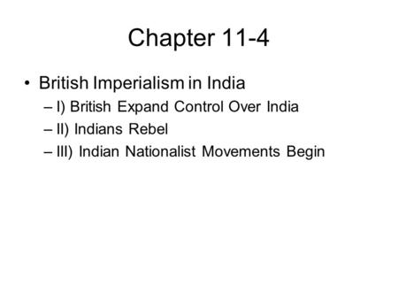 Chapter 11-4 British Imperialism in India