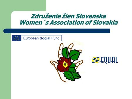 Združenie žien Slovenska Women´s Association of Slovakia.