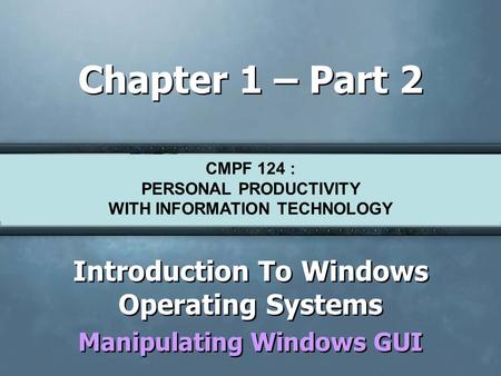 Introduction To Windows Operating Systems Manipulating Windows GUI