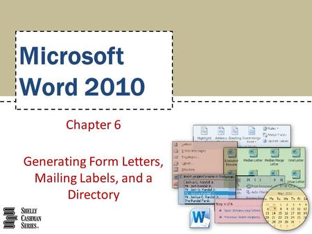 Chapter 6 Generating Form Letters, Mailing Labels, and a Directory