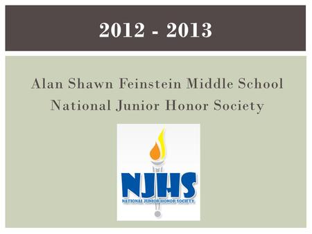 Alan Shawn Feinstein Middle School National Junior Honor Society 2012 - 2013.