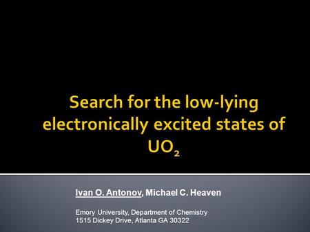 Ivan O. Antonov, Michael C. Heaven Emory University, Department of Chemistry 1515 Dickey Drive, Atlanta GA 30322.