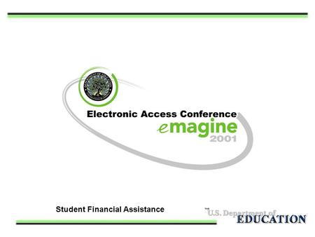 Student Financial Assistance. Session 15-2 Session 15 SFA to the Internet: Mainframe Connectivity.