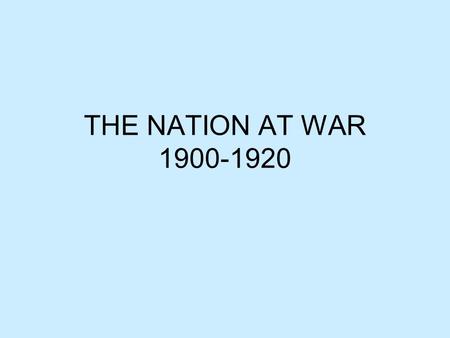 THE NATION AT WAR 1900-1920. TR FOREIGN POLICY “Big-Stick” Diplomacy was the slogan describing TR’s corollary to the Monroe Doctrine. The United States.