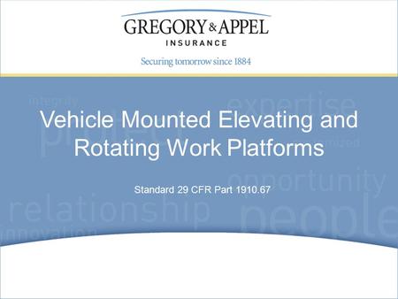 Standard 29 CFR Part 1910.67 Vehicle Mounted Elevating and Rotating Work Platforms.
