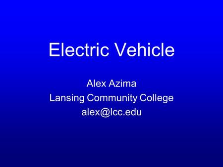 Electric Vehicle Alex Azima Lansing Community College