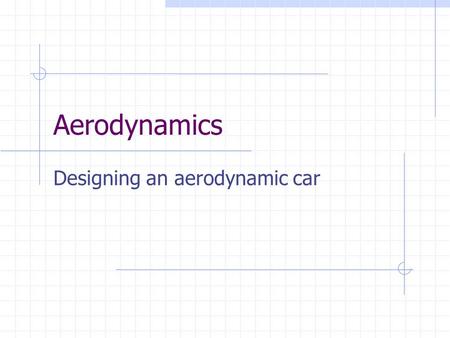 Designing an aerodynamic car