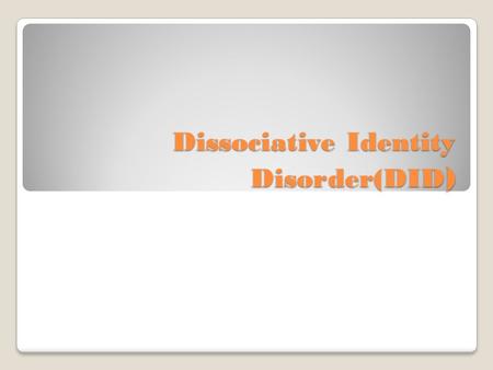 Dissociative Identity Disorder(DID ). Agenda Essential Question Bell ringer Notes- article, notes, etc. Videos DID test Exit Slip.