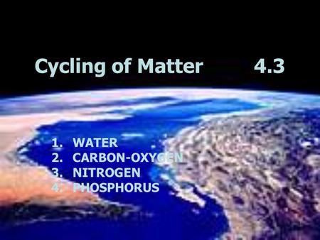 WATER CARBON-OXYGEN NITROGEN PHOSPHORUS