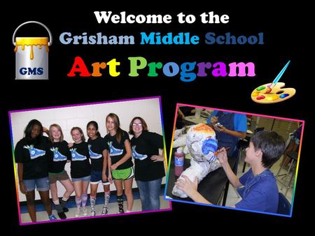 Welcome to the Grisham Middle School Art Program GMS.