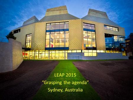 LEAP 2015 “Grasping the agenda” Sydney, Australia.