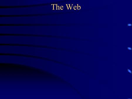 The Web. How does the Web work? The web is a collection of networks, starting near your home or office and expanding until we reach the global network.