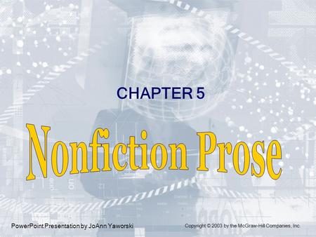 PowerPoint Presentation by JoAnn Yaworski CHAPTER 5 Copyright © 2003 by the McGraw-Hill Companies, Inc.