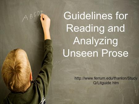Guidelines for Reading and Analyzing Unseen Prose  Q/Litguide.htm.