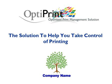 The Solution To Help You Take Control of Printing.
