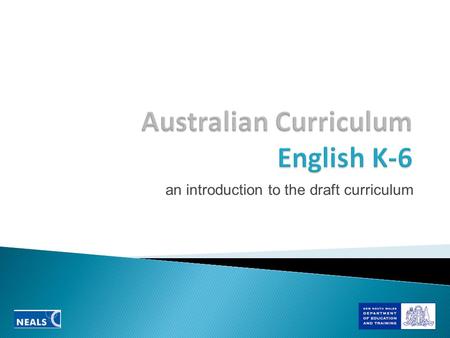 An introduction to the draft curriculum.  Rational/Aims and English/organisation (pages 1 to 7) establish the purpose, the structure and key terms.