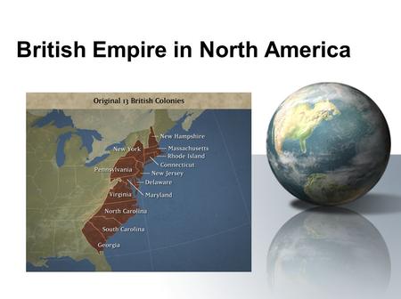 British Empire in North America. Regions in 18th Century North America.