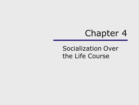 Socialization Over the Life Course